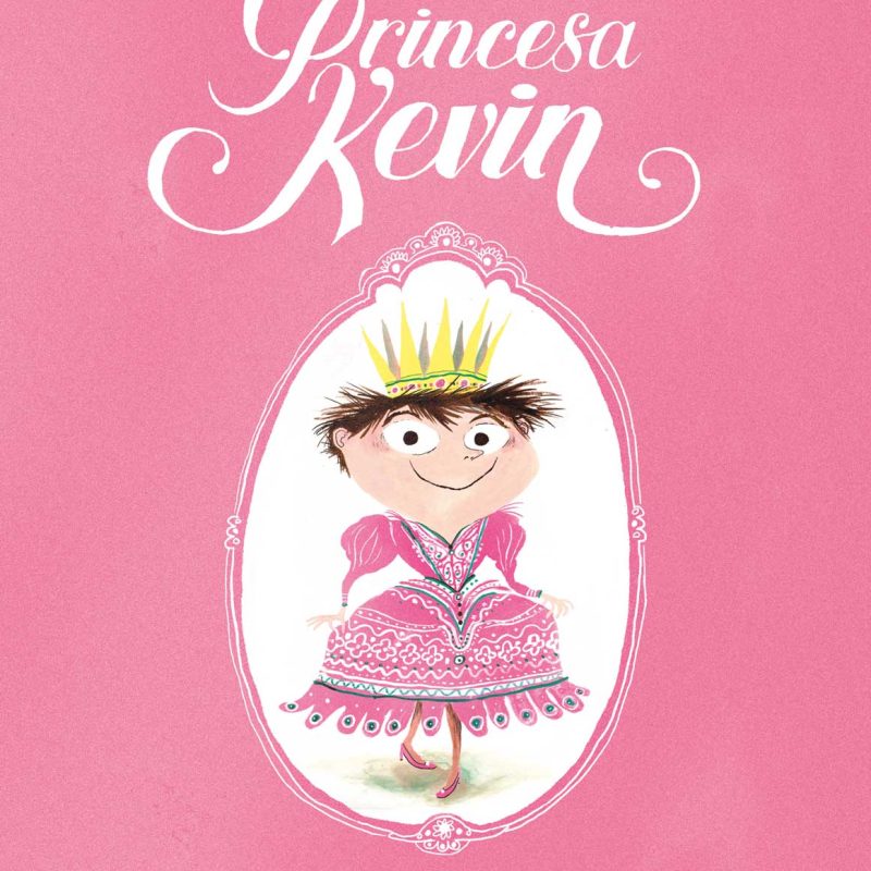 Portada del libro en la que aparece el protagonista de nuestra historia, Kevin, disfrazado de princesa.