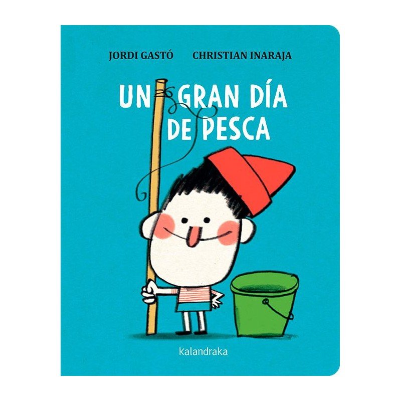 Portada del cuento en la que aparece el protagonista con un cubo y una caña de pescar