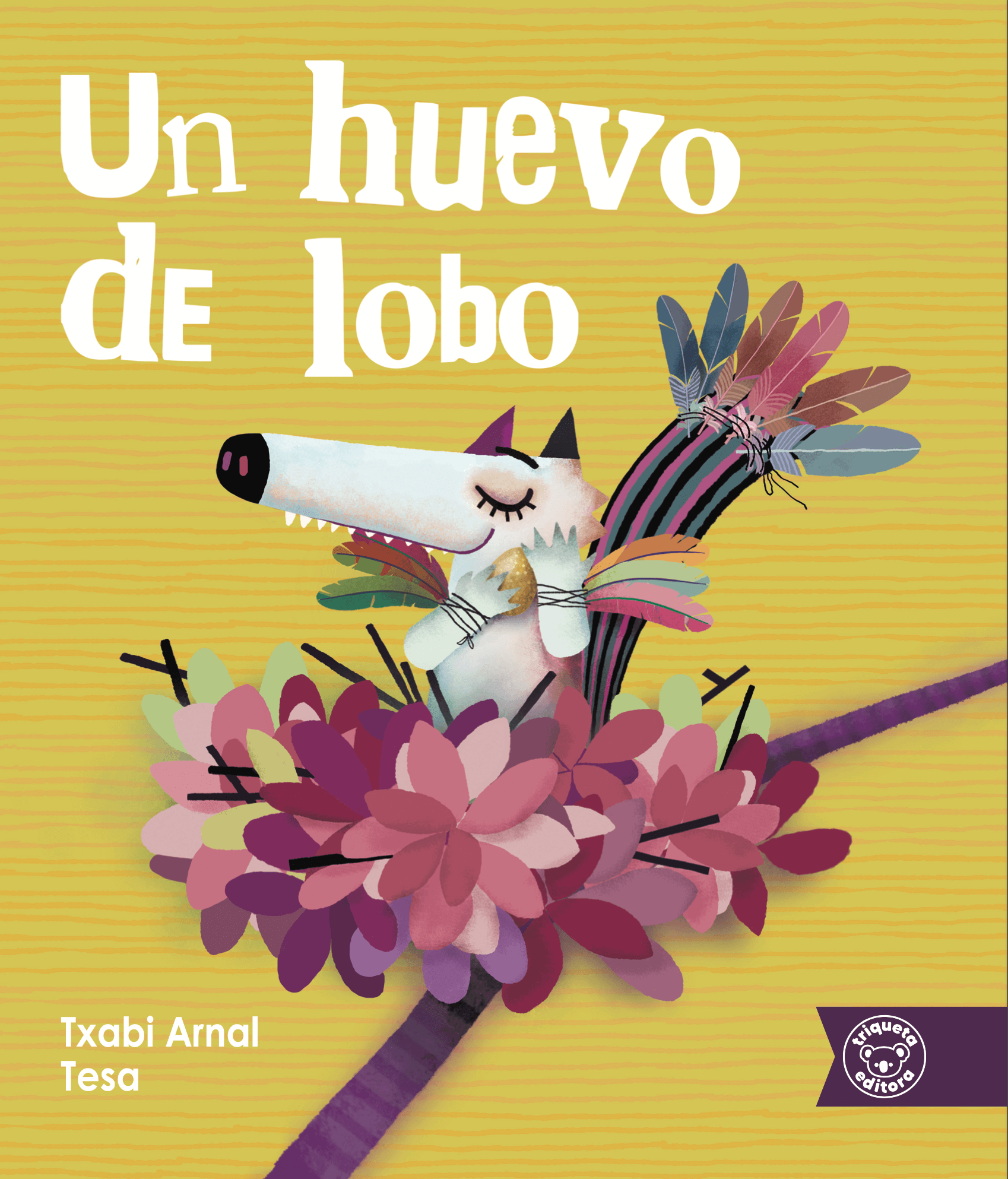 Portada del cuento en la que aparece un lobo en un nido, abrazando un huevo